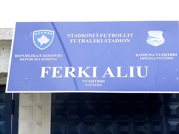 Stadiumi Ferki Aliu - Vučitrn (Vushtrri)